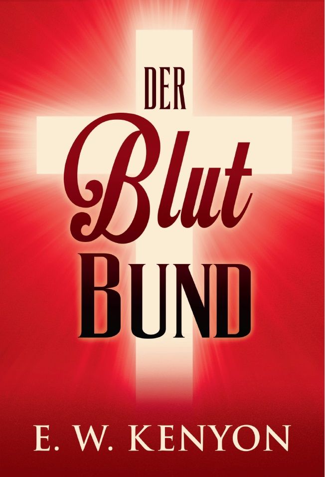 E.W. Kenyon: Der Blutbund