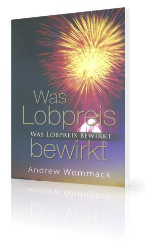 aaw14-andrew_wommack_was_lobpreis_bewirkt-2331-3.jpg