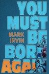 Mark Irvin: You MUST be born again!