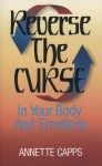 Annette Capps: Reverse the Curse in your Body and Emotions