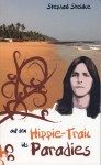Stephan Steinle: Auf dem Hippie-Trail ins Paradies