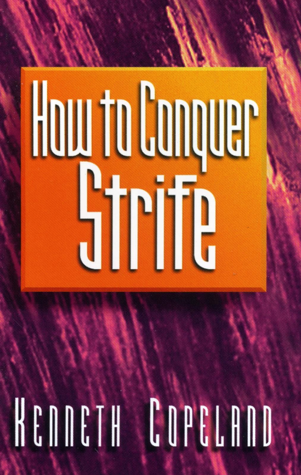 K. Copeland: How to conquer strife?