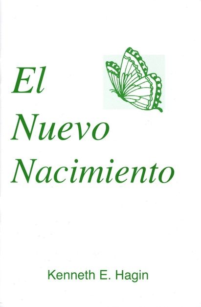 Kenneth E. Hagin: El Nuevo Nacimiento