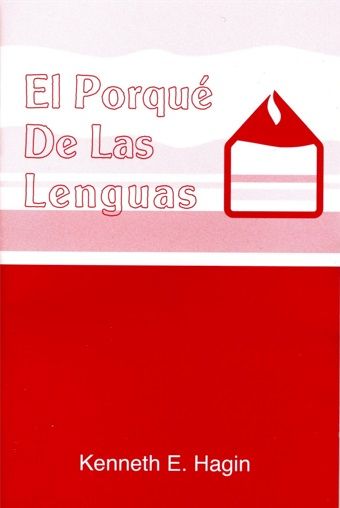Kenneth E. Hagin: El Porqué De Las Lenguas