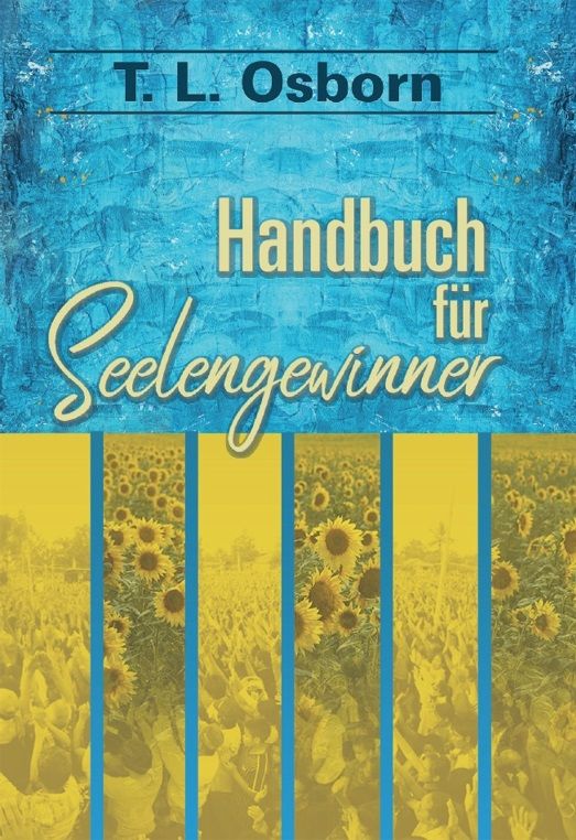 T.L. Osborn: Handbuch für Seelengewinner