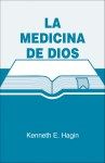 Kenneth E. Hagin: La Medicina de Dios