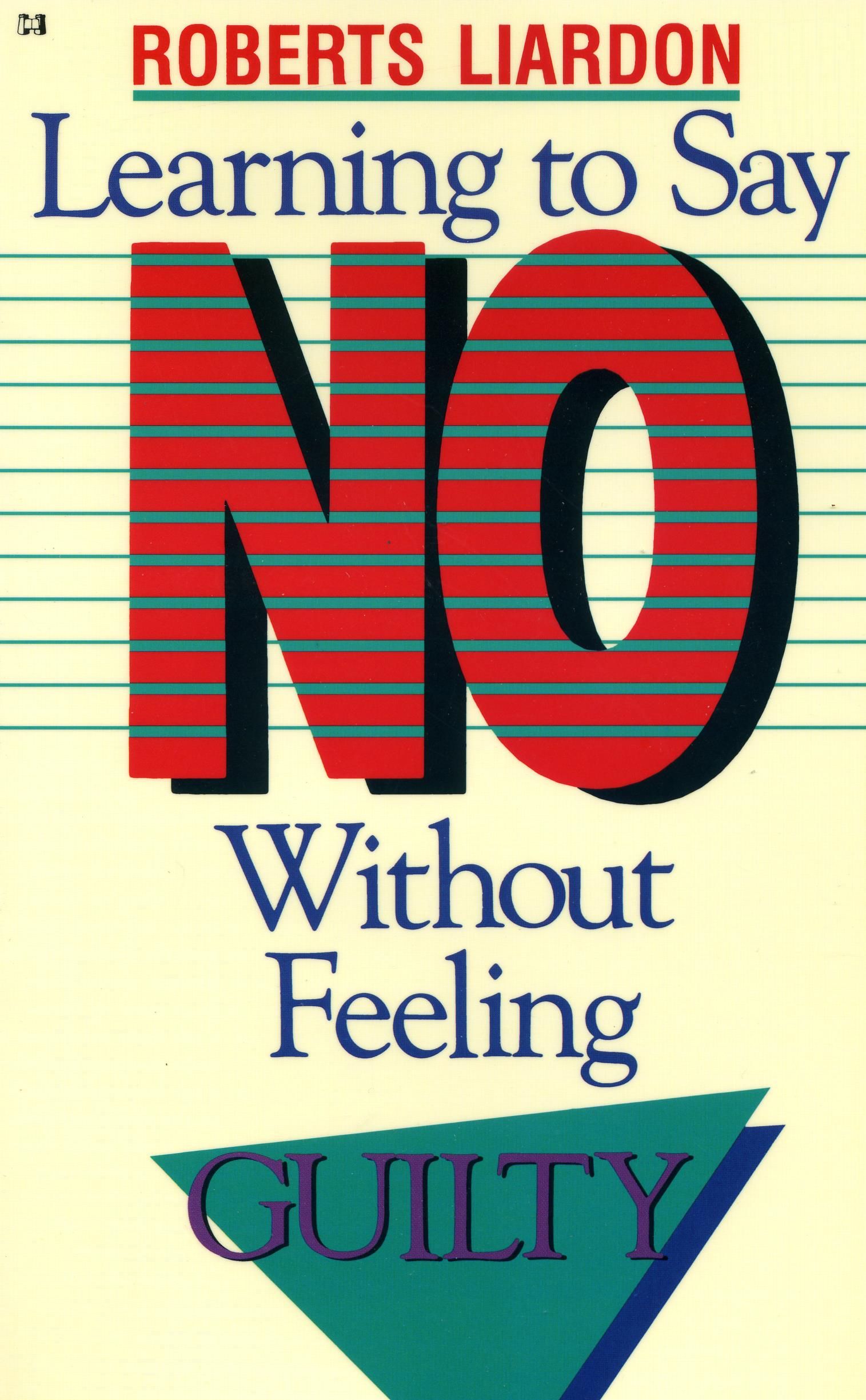 R.Liardon: Learning to say \"No\"