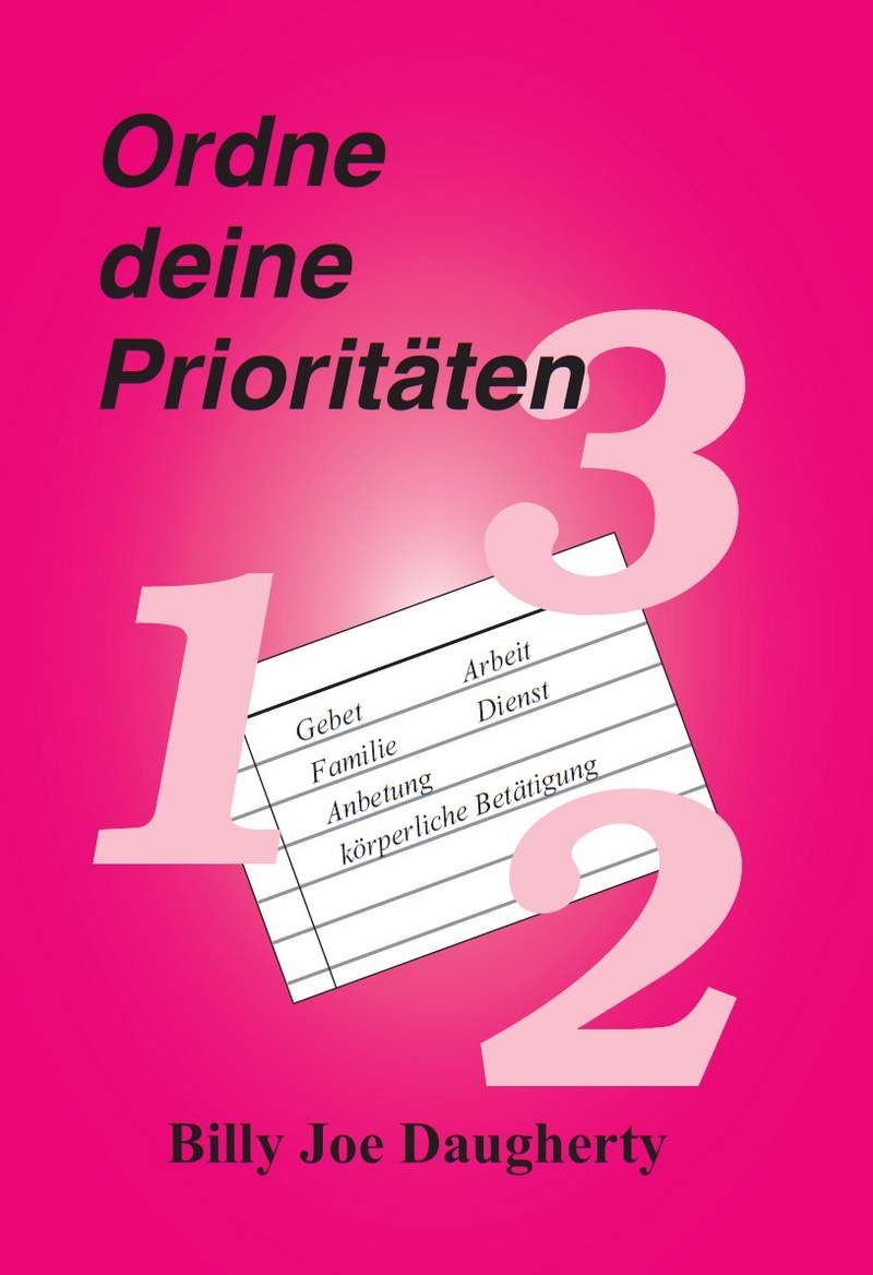 Billy Joe Daugherty: Ordne deine Prioritäten