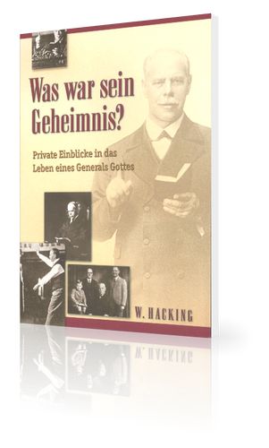 William Hacking: Smith Wigglesworth - Was war sein Geheimnis?