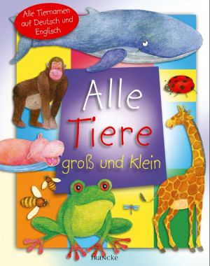 Alle Tiere groß und klein