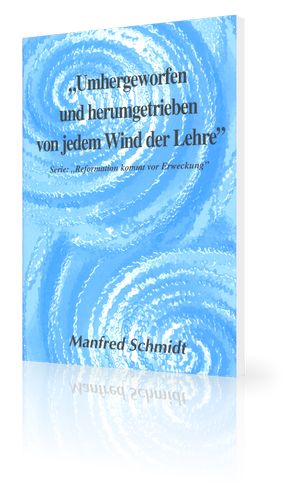 ms05-manfred_schmidt_umhergeworfen_und_umhergetrieben_von_jedem_wind_der_lehre-383-2.jpg