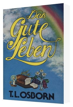 to26a-t.l._osborn_das_gute_leben_alte_version_-508-2.jpg